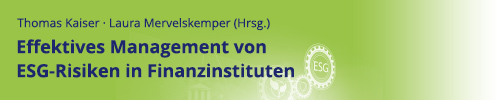 Kaiser/Mervelskemper (Hrsg.), Effektives Management von ESG-Risiken in Finanzinstituten